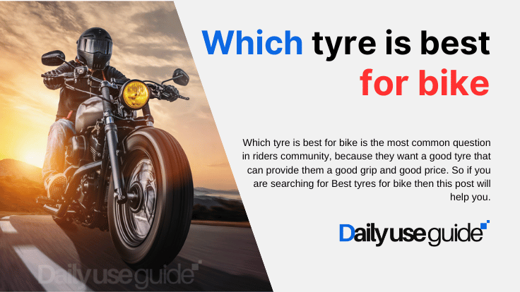 Which tyre is best for bike